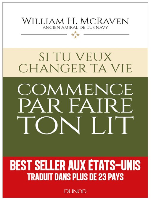 Title details for Si tu veux changer ta vie... commence par faire ton lit by Amiral William H. McRaven - Available